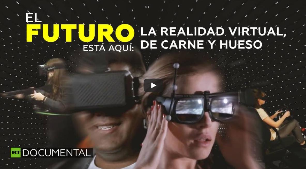 Video: El futuro está aquí: la realidad virtual, de carne y hueso