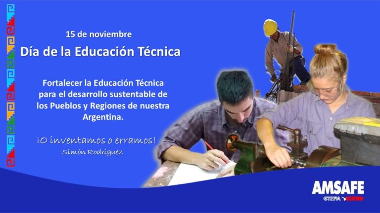 AMSAFE Rechaza cuestionar puestos docentes. Definiciones Unilaterales. Día Educación Técnica. COVID19 Enfermedad Profesional