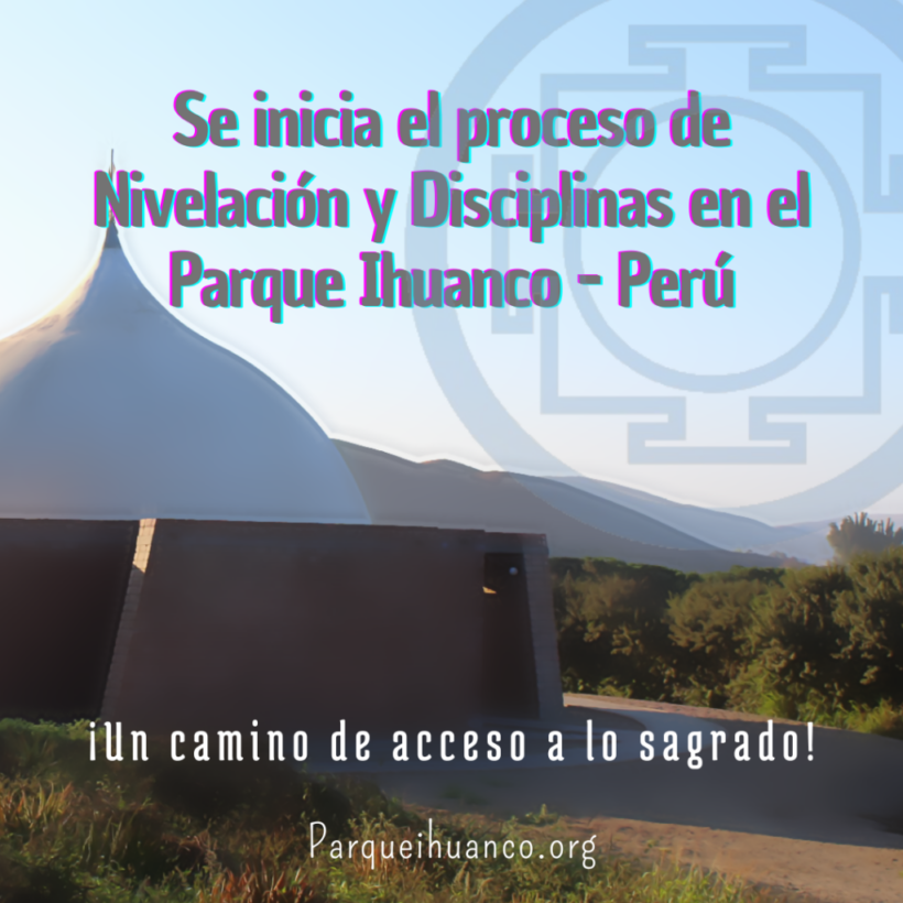 Se inicia proceso de Nivelación y Disciplinas en el Parque Ihuanco – Perú