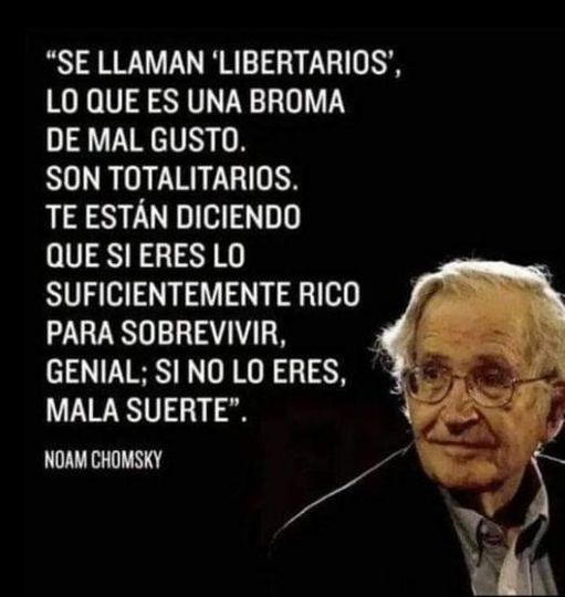 NOAM CHOMSKY - Se llaman LIBERTARIOS pero son TOTALITARIOS