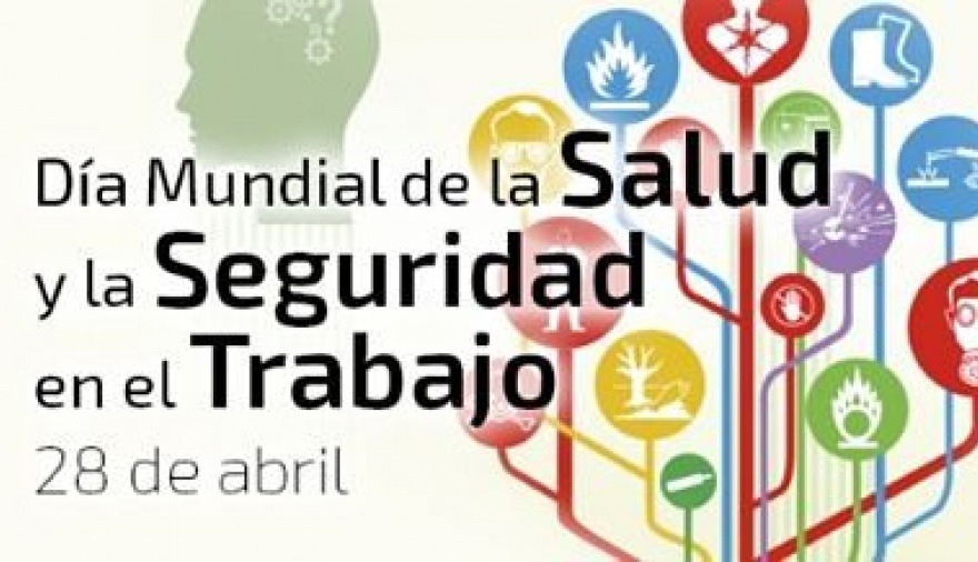 20230428 Dia Mundial de la Seguridad y la Salud en el Trabajo declarado en 2003 por la Organización Internacional del Trabajo para promover la prevención de accidentes en el ambito laboral