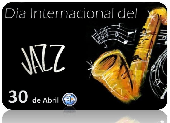 20240430 DIA INTERNACIONAL DEL JAZZ