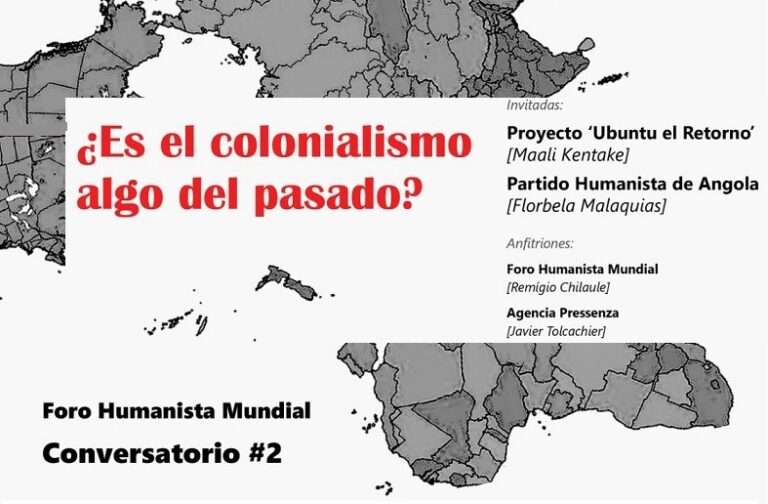 ¿Es el colonialismo algo del pasado? Nuevo conversatorio del Foro Humanista Mundial