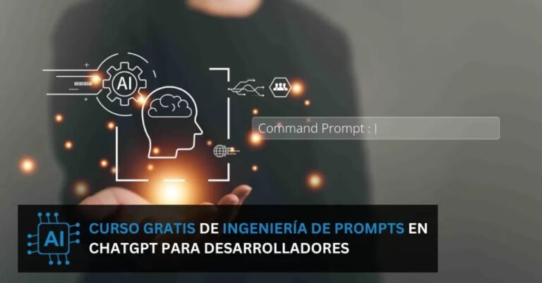 Curso de ingeniería de prompts en ChatGPT para desarrolladores